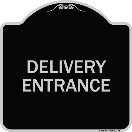 Signmission Traffic Entrance Delivery Entrance Heavy-Gauge Aluminum Architectural Sign, 18" x 18", BS-1818-22793 A-DES-BS-1818-22793